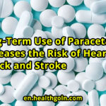 Long-Term Use of Paracetamol Increases the Risk of Heart Attack and Stroke